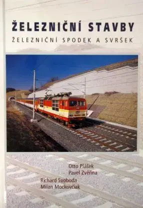 Železniční stavby: železniční spodek a svršek