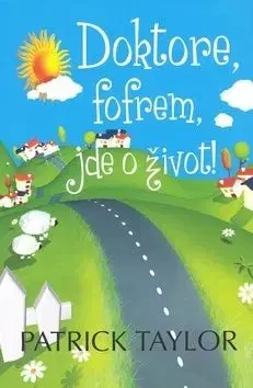 Doktore, fofrem, jde o život! - Patrik Taylor