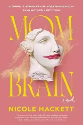Mom Brain - Nicole Hackett