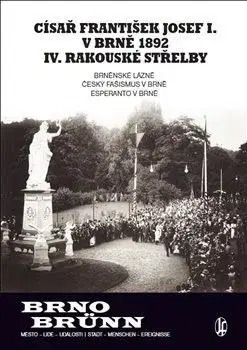 Císař František Josef I. v Brně 1892 IV. rakouské střelby (Brno/Brünn) - Filip Vladimír