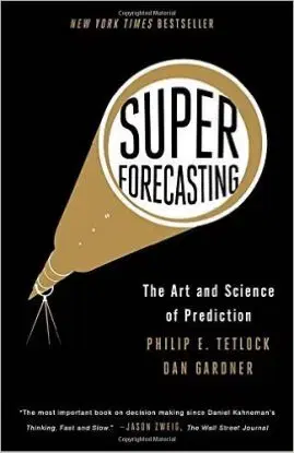 Superforecasting - Philip Tetlock