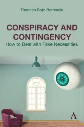 Conspiracy and Contingency - Thorsten Botz-Bornstein