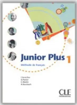Junior Plus 1 Livre d´Eleve - M. Butzbach, Martin Carmen, D. Pastor, I. Saracibar