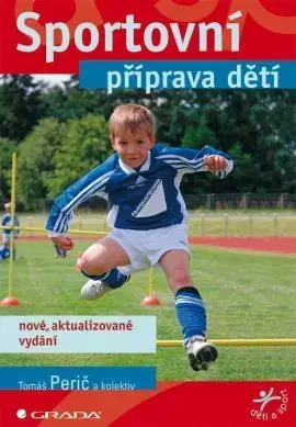 Sportovní příprava dětí - nové vydání - Tomáš Perič