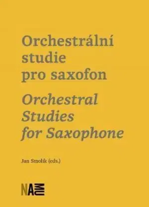 Orchestrální studie pro saxofon / Orchestral Studies for Saxophone - Jan Smolík