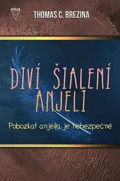 Pobozkať anjela je nebezpečné - Thomas Brezina