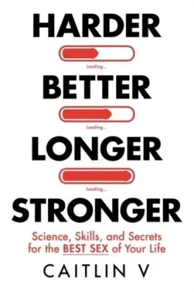Harder, Better, Longer, Stronger - Caitlin Vincent