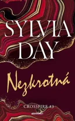 Nezkrotná - Crossfire 3 (CZ) - Sylvia Day