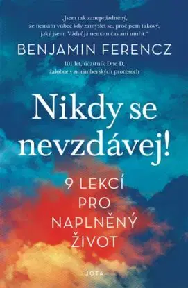 Nikdy se nevzdávej! - Benjamin Ferencz, Ina Leckie