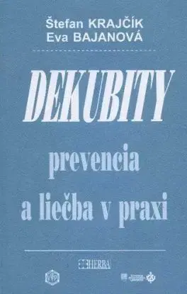 Dekubity prevencia a liečba v praxi - Štefan Krajčík