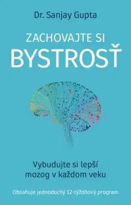 Zachovajte si bystrosť - Sanjay Gupta