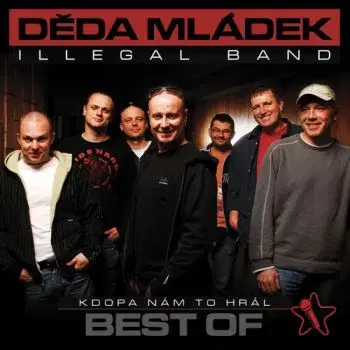 Děda Mládek Illegal Band - Kdopa nám to hrál: Best Of + bonusy (Reedice) CD - Děda Mládek Illegal Band