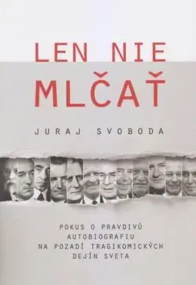 Len nie mlčať - Svoboda Juraj