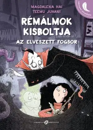 Rémálmok kisboltja: Az elveszett fogsor - Magdalena Hai, Laura Bába
