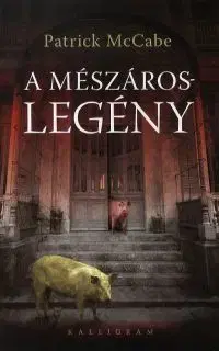 A mészároslegény - Patrik Mccabe