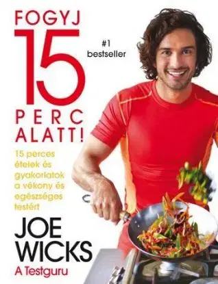 Fogyj 15 perc alatt! - Joe Wicks