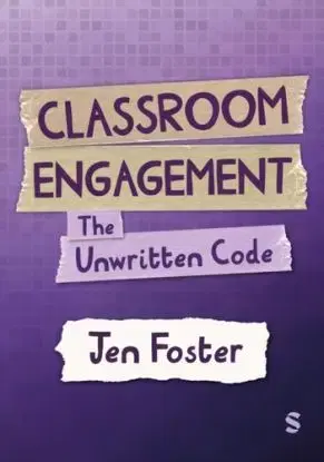 Classroom Engagement: The unwritten code - Jen Foster