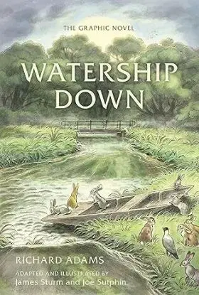 Watership Down : The Graphic Novel - Richard Adams