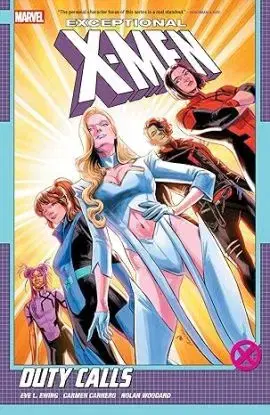 Exceptional X-Men by Eve L. Ewing Vol. 1: Duty Calls - Eve Ewing, Carmen Carnero