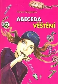 Abeceda věštění - Lililana Fibigerová