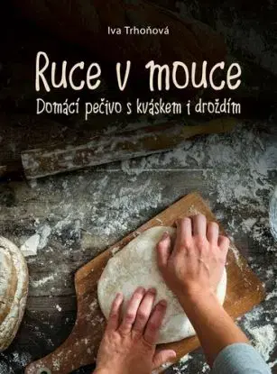 Ruce v mouce, 2. vydání - Iva Trhoňová