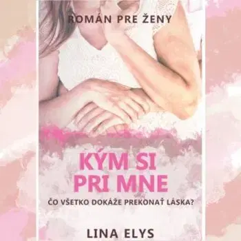 Kým si pri mne - Lina Elys