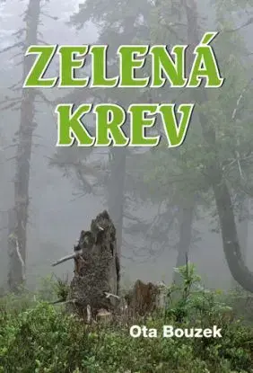 Zelená krev - Ota Bouzek
