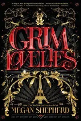 Grim Lovelies - Megan Shepherd
