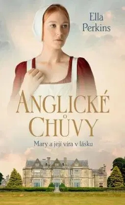 Anglické chůvy 2: Mary a její víra v lásku - Ella Perkins