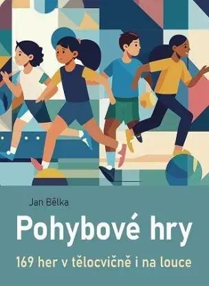 Pohybové hry - Jan Bělka