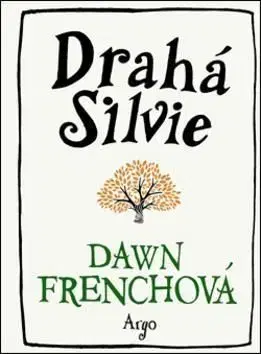 Drahá Silvie - Dawn French