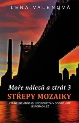 Střepy mozaiky - Moře nálezů a ztrát 3 - Lena Valenová