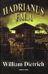 Hadrianus fala - William Dietrich