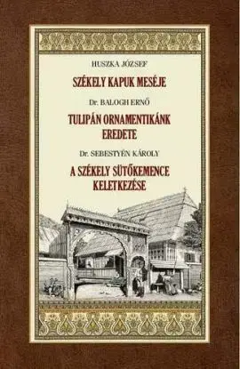 Székely kapuk meséje - József Huszka