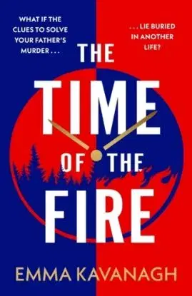 The Time of the Fire - Emma Kavanagh