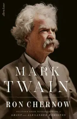 Mark Twain - Ron Chernow