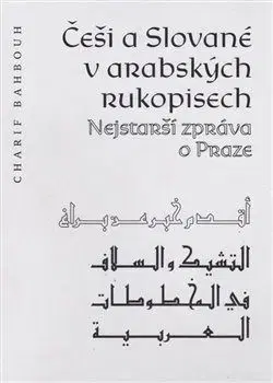 Češi a Slované v arabských rukopisech - Charif Bahbouh