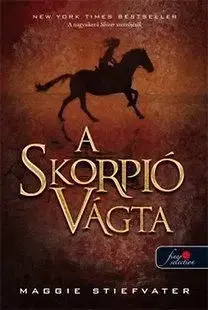 A Skorpió Vágta - Maggie Stiefvater
