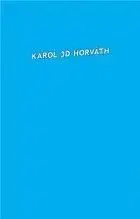 Karol D2 Horváth - Karol D. Horváth
