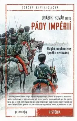Pády impérií - Jakub Drábik, Branislav Kovár