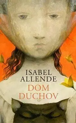 Dom duchov - Isabel Allendeová