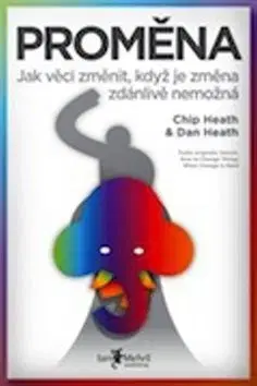 Proměna - Chip Heath, Dan Heath