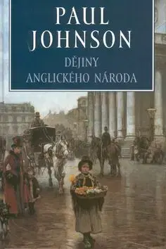 Dějiny anglického národa - Paul Johnson