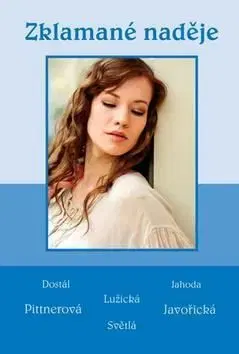 Zklamané naděje - Vlasta Javořická, Vlasta Pittnerová