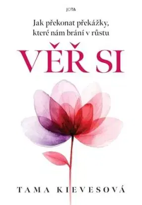 Věr si - Tama Kieves