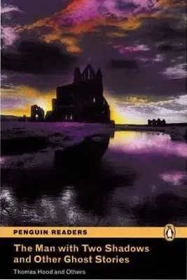 The Man with Two Shadows and Other Ghost Stories - Thomas Hood