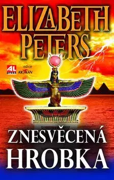 Znesvěcená hrobka - Elizabeth Peters