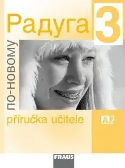 Raduga po novom 3 A2 - příručka učitele - Josef Pospíchal