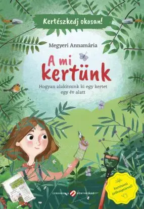 A mi kertünk - Annamária Megyeri