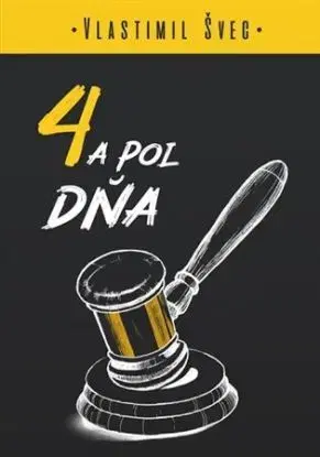 4 a pol dňa - Vlastimil Švec